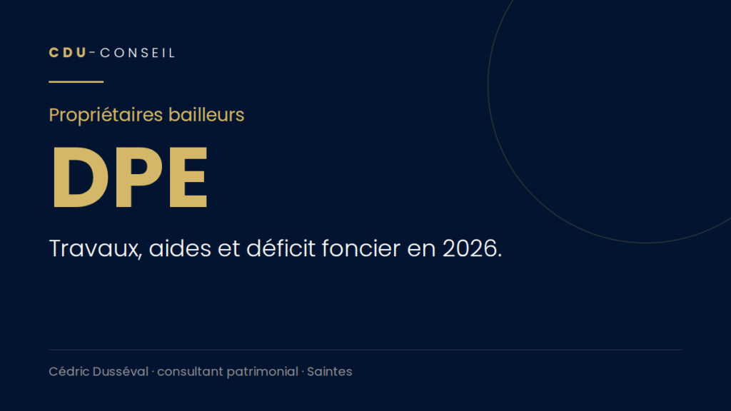 Bailleurs : DPE, travaux et déficit foncier, comment s'organiser en 2026