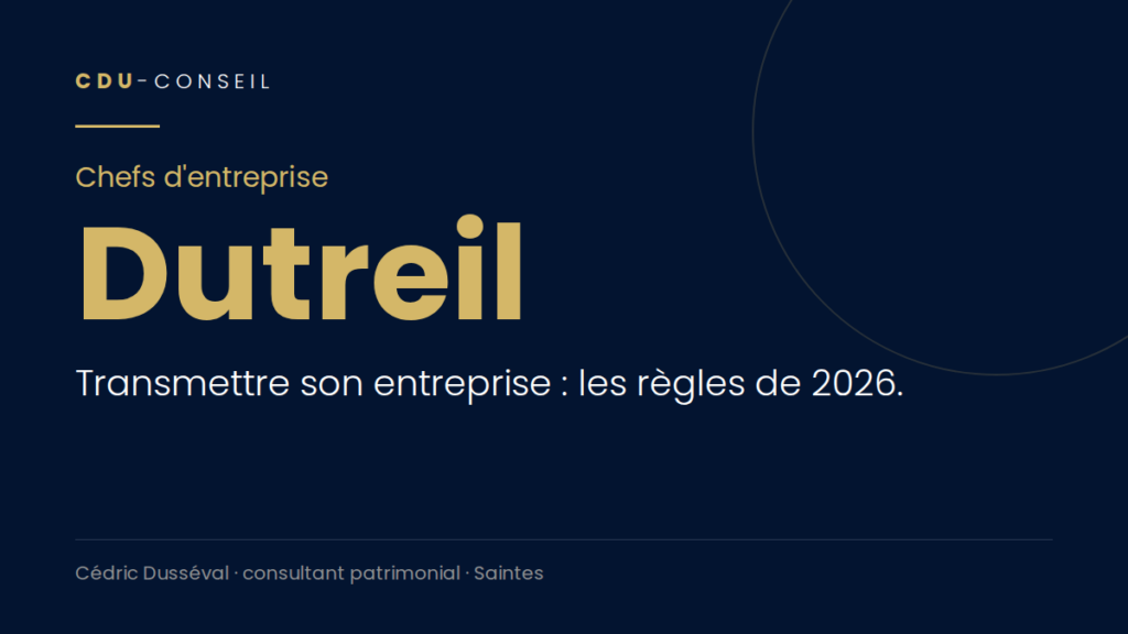 Chef d'entreprise : préparer la transmission avec le pacte Dutreil en 2026